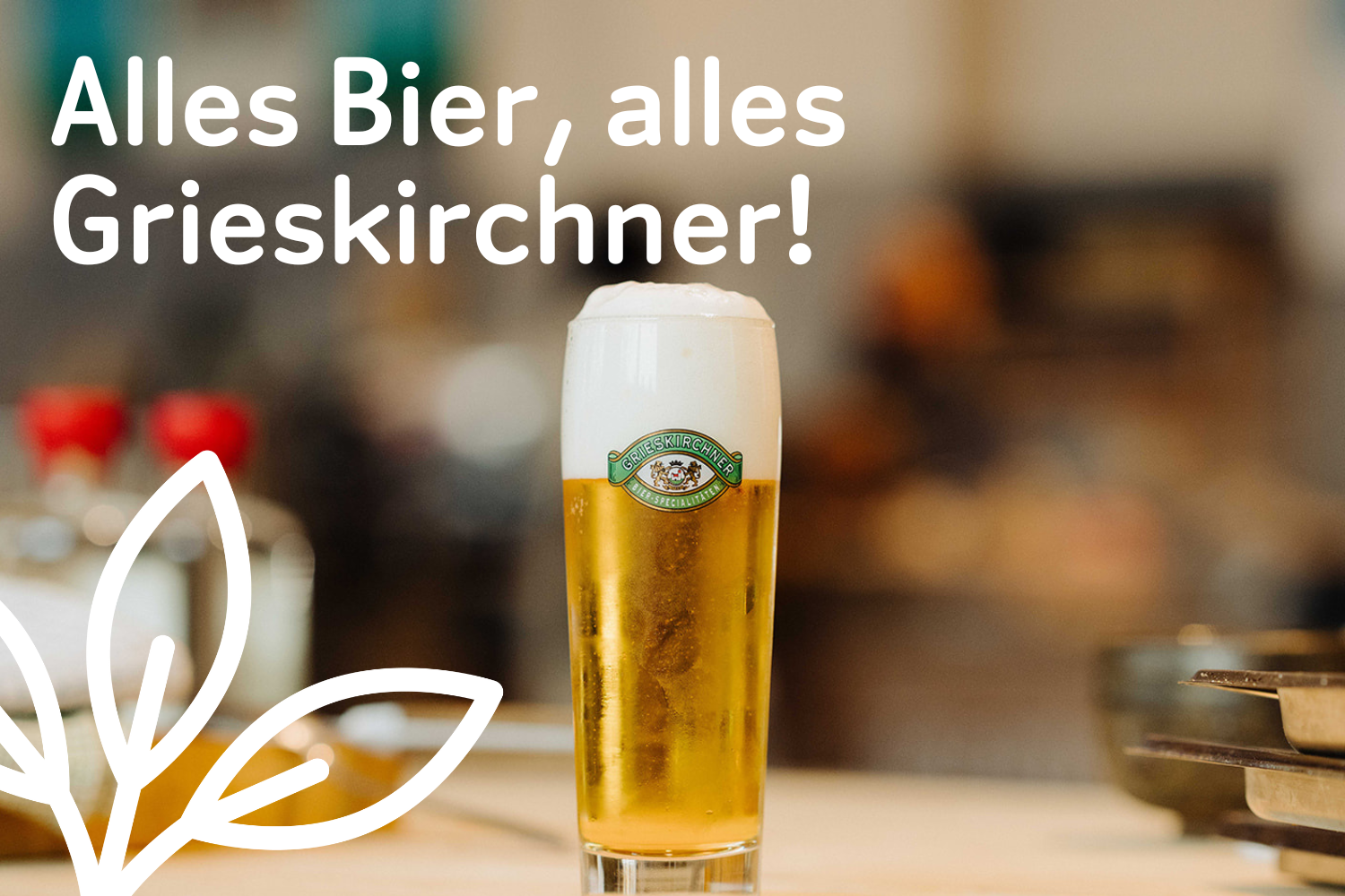 Alles Bier, alles Grieskirchner!