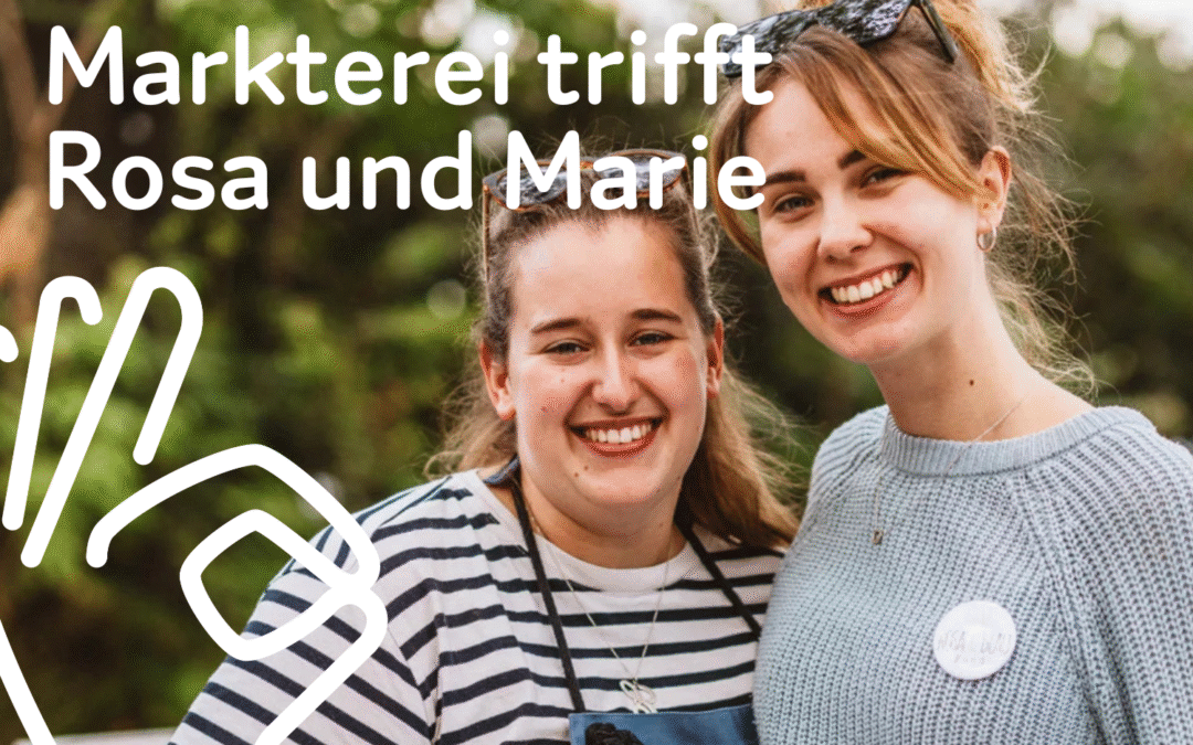 Markterei trifft Rosa & Marie