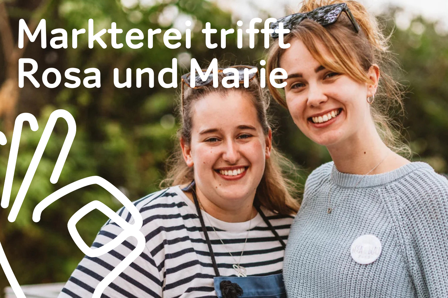 Markterei trifft Rosa & Marie