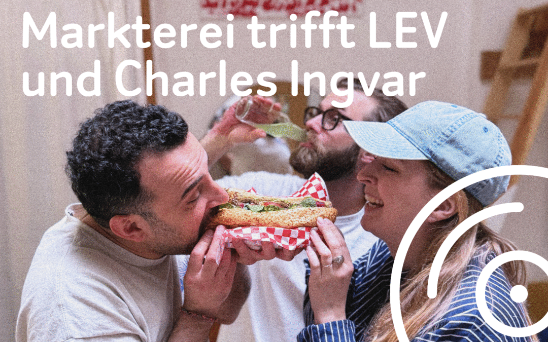 Markterei trifft LEV & Charles Ingvar