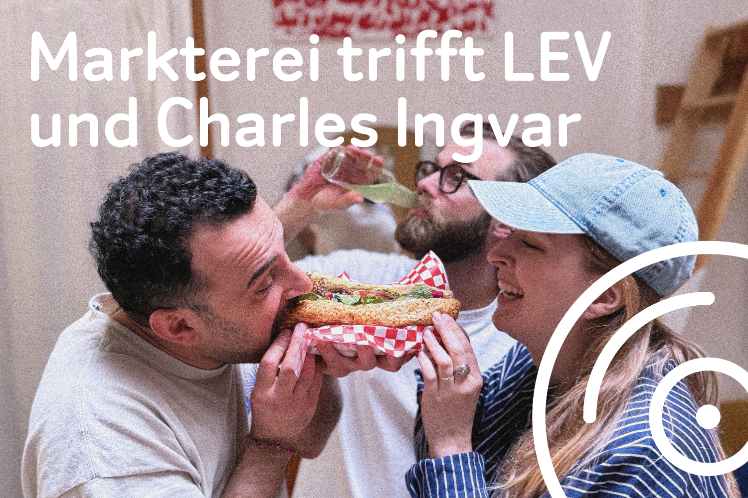 Markterei trifft LEV & Charles Ingvar