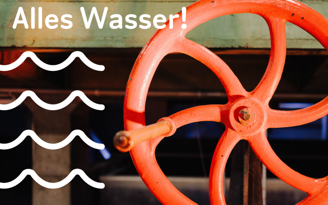 Alles Wasser!