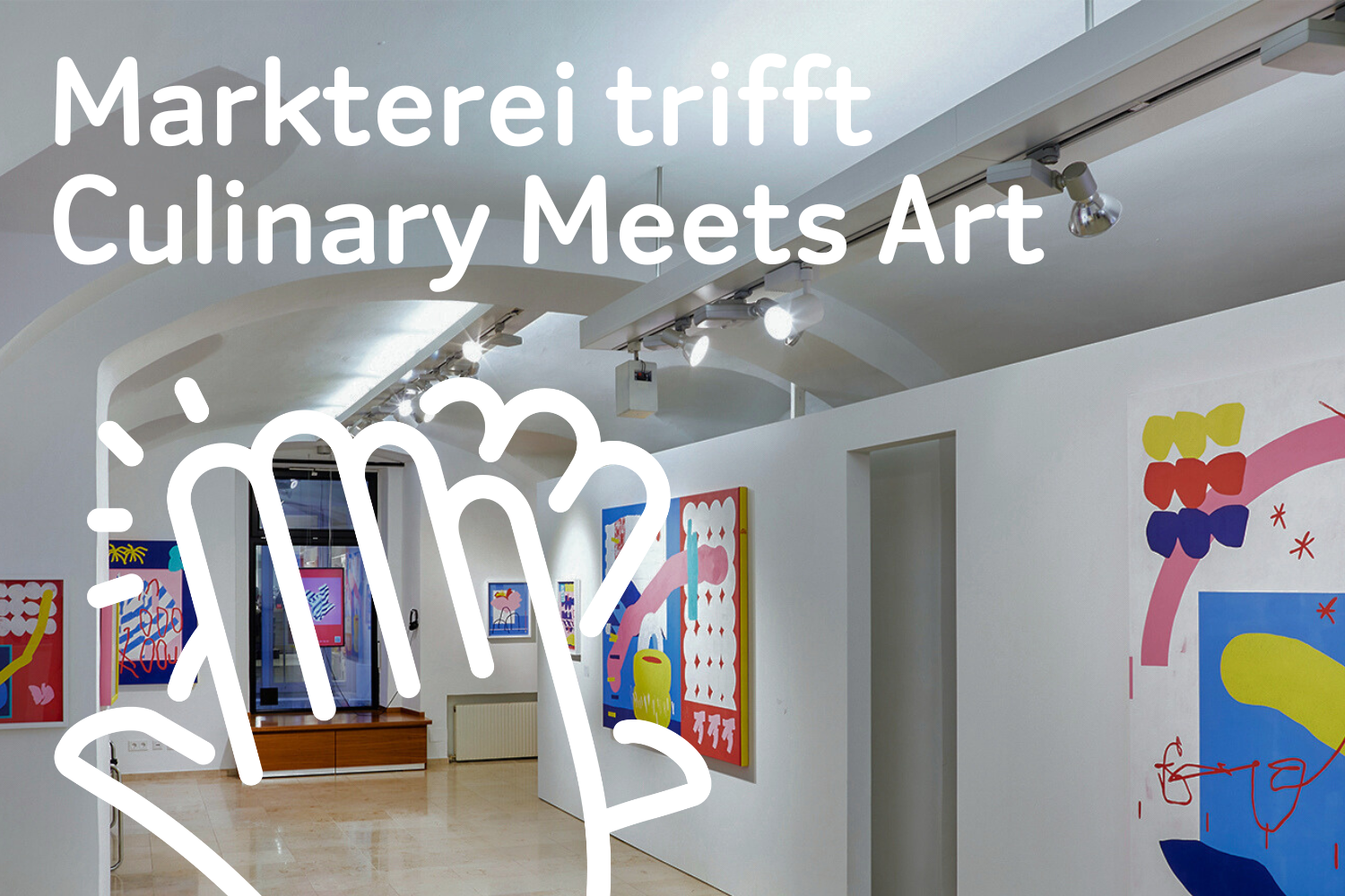 Markterei trifft Culinary Meets Art