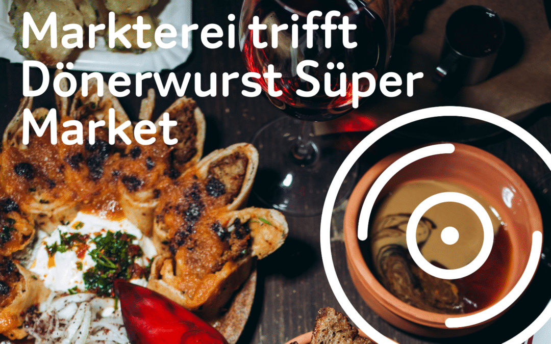 Markterei trifft Dönerwurst Süper Market