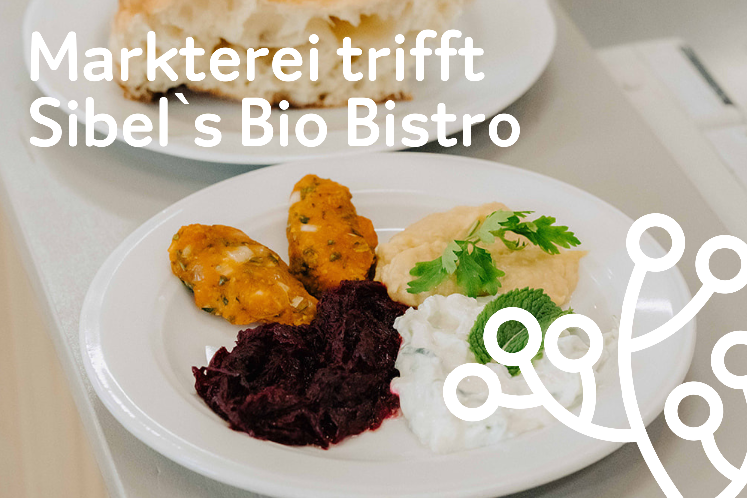 Markterei trifft Sibel’s Bio Bistro