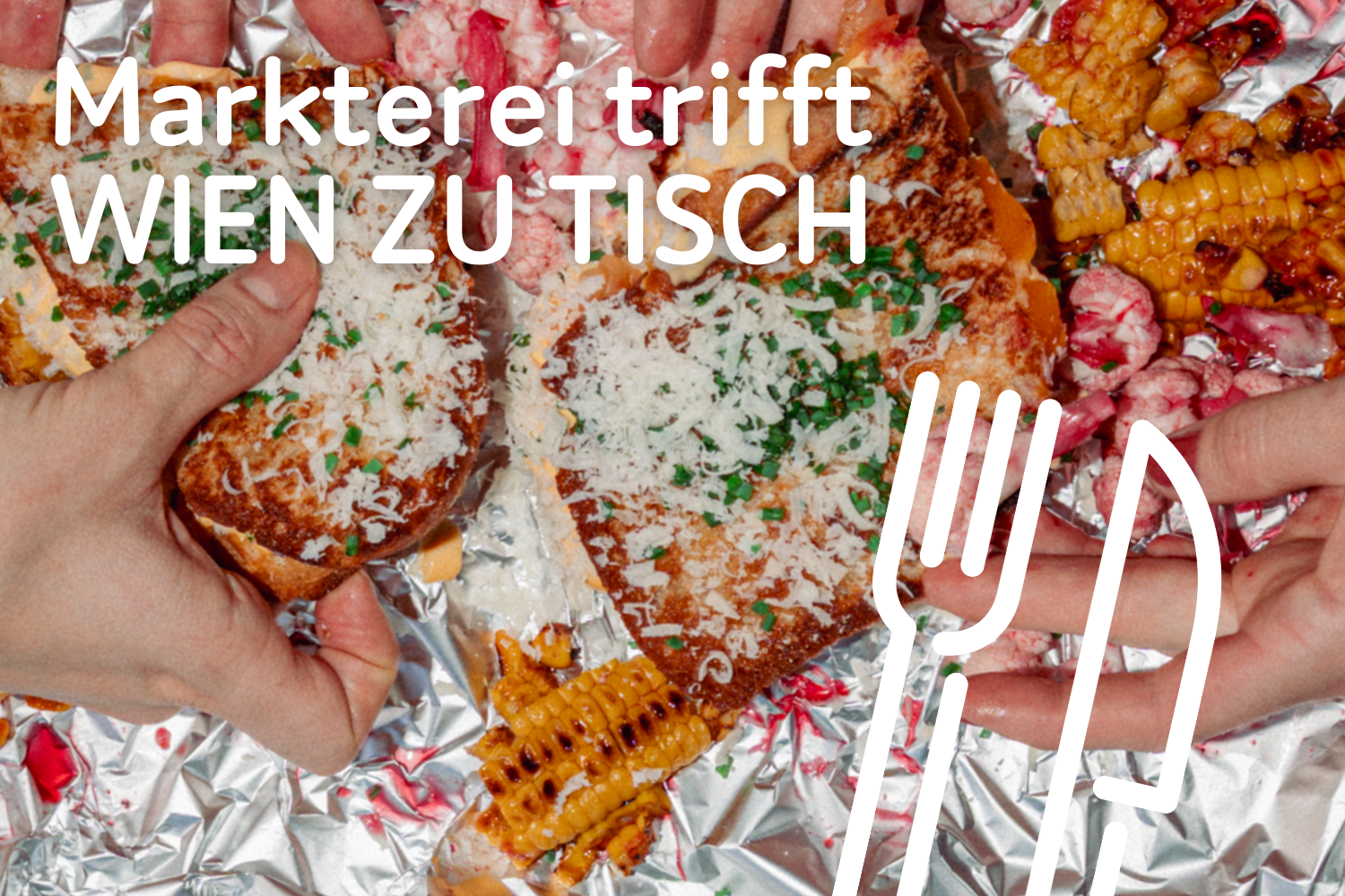 Markterei trifft WIEN ZU TISCH