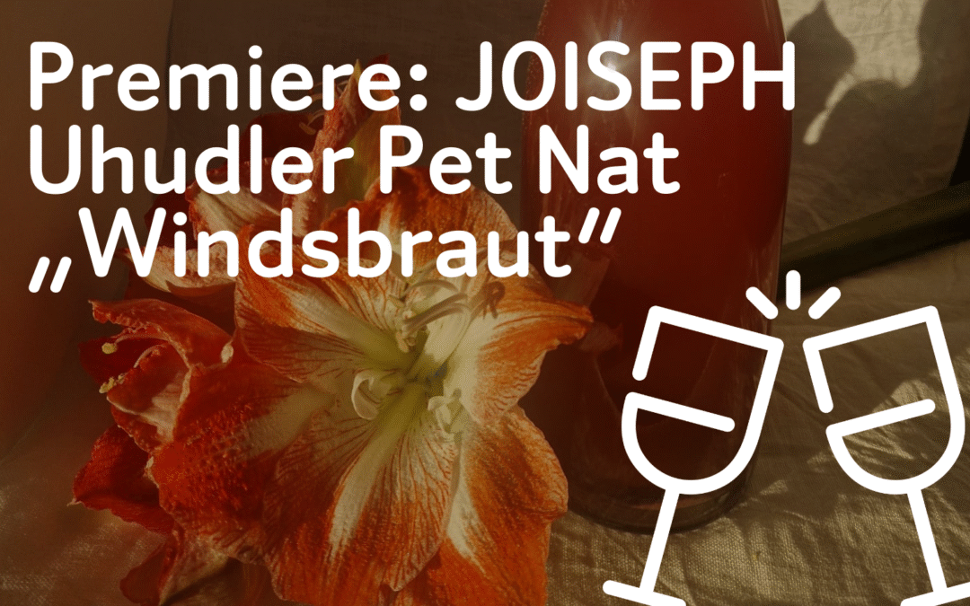 Premiere in der Markterei: Weingut Joiseph Uhudler Pet Nat „Windsbraut“