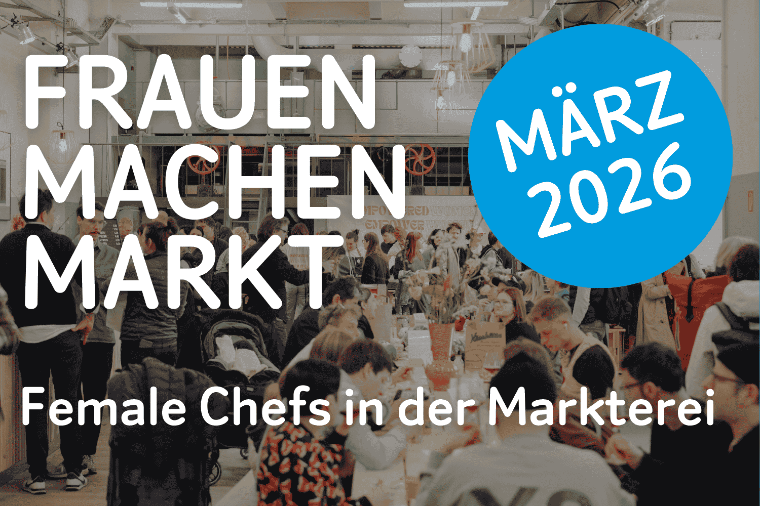 Frauen machen Markt – Female Chefs in der Markterei Markthalle