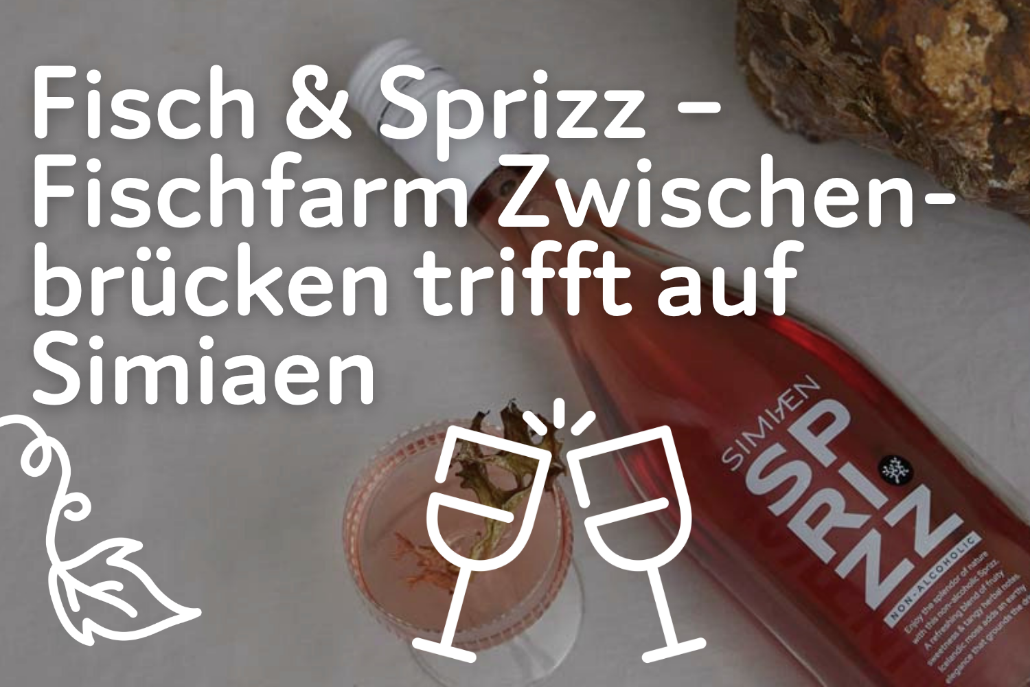 Stadtheuriger: Fisch & Sprizz – Fischfarm Zwischenbrücken trifft auf Simiaen
