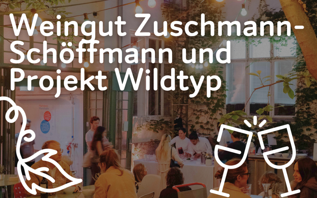 Stadtheuriger: Weingut Zuschmann-Schöffmann und Projekt Wildtyp