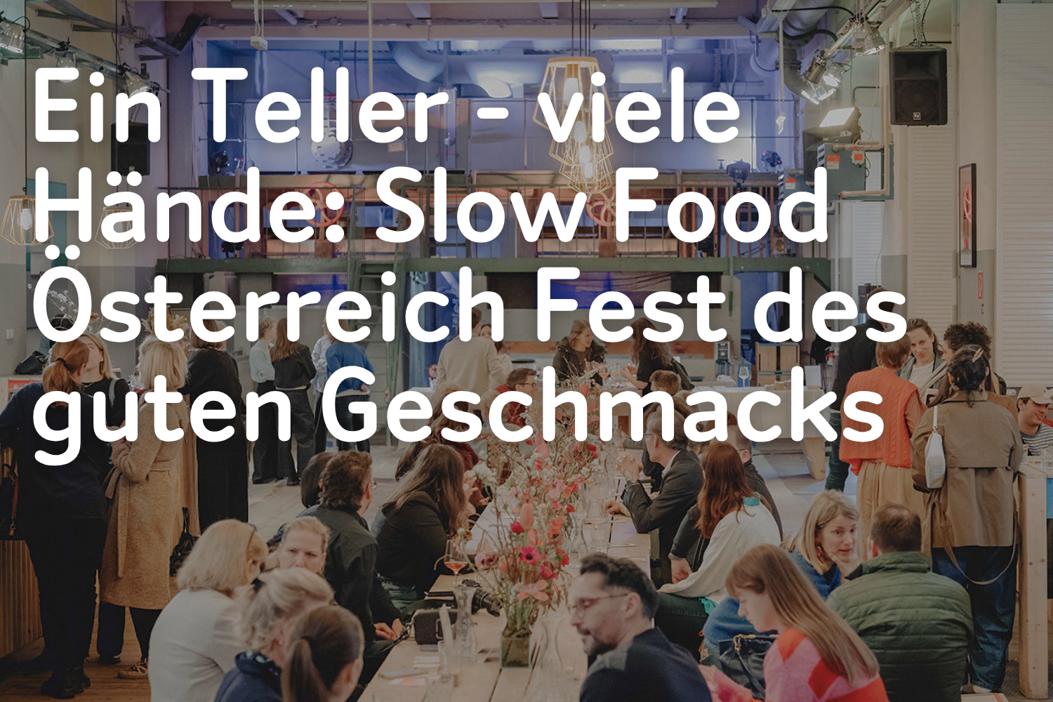 Ein Teller – viele Hände: Slow Food Österreich Fest des guten Geschmacks