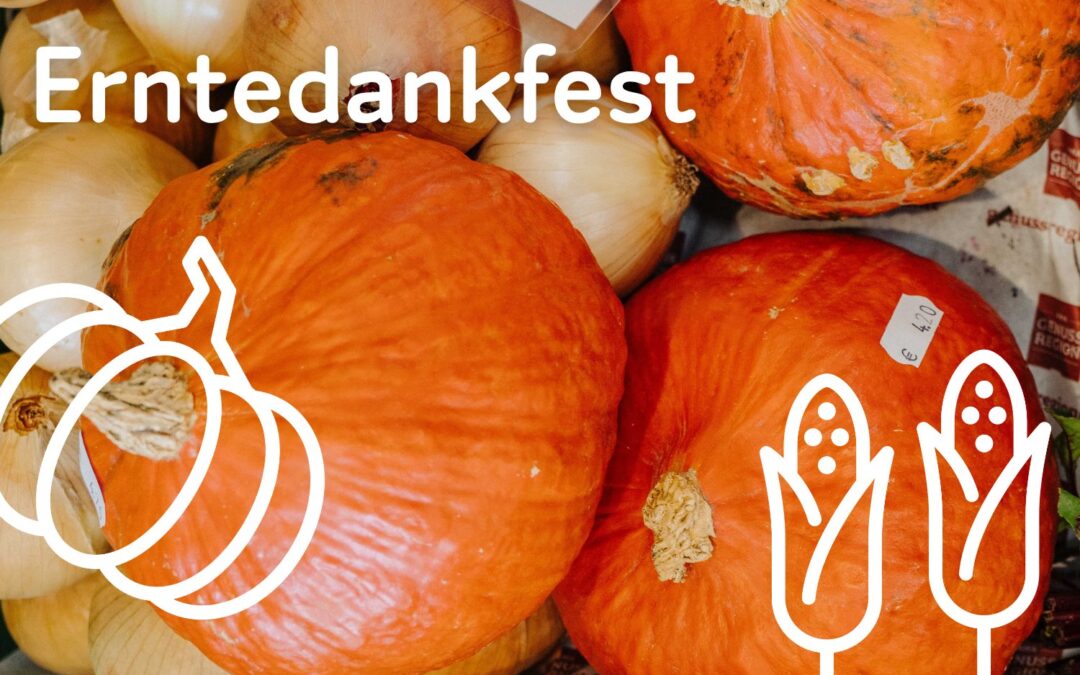 Erntedank in der Markterei!