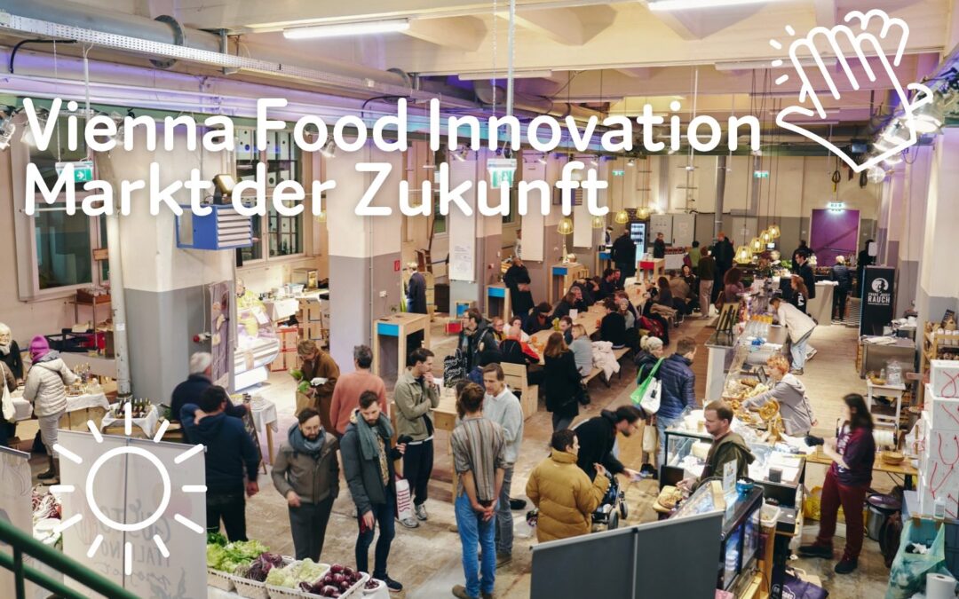 Vienna Food Innovation – Markt der Zukunft